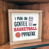 I run on coffee and basketball practice