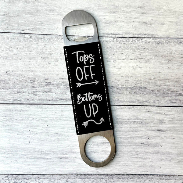 Premium Leatherette Bottle Opener - Engraved 'Tops Off Bottoms Up' Bar Tool