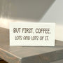But First Coffee Wood Sign - Handcrafted Kitchen Wall Decor