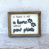 A house is not a home without paw prints