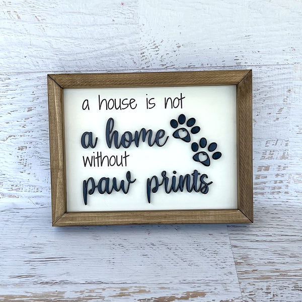 A house is not a home without paw prints