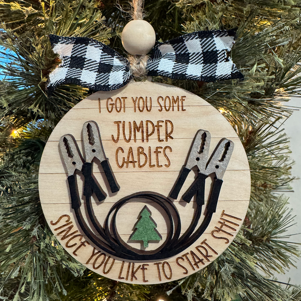 I got you some jumper cables since you like to start shit | funny ornament