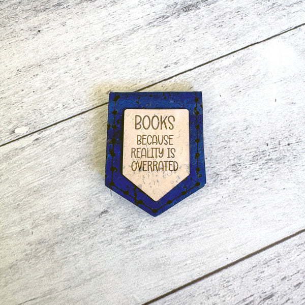 'Books Because Reality is Overrated' - Magnetic Cork Bookmark for Book Lovers