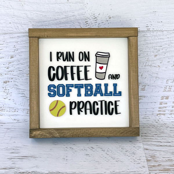 I run on coffee and softball practice