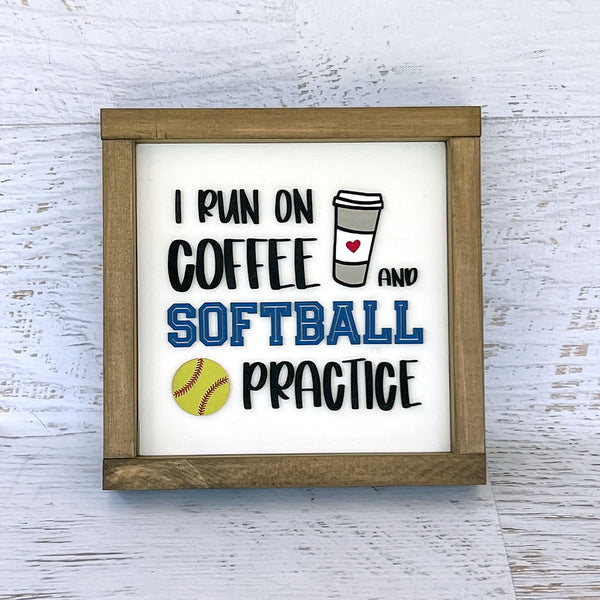 I run on coffee and softball practice