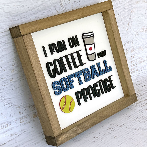 I run on coffee and softball practice