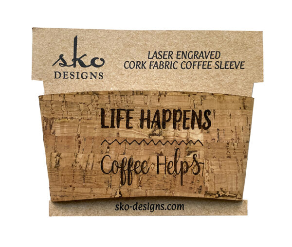 Life Happens Coffee Helps Cup Sleeve
