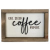 Eat Sleep Coffee Repeat Wood Sign