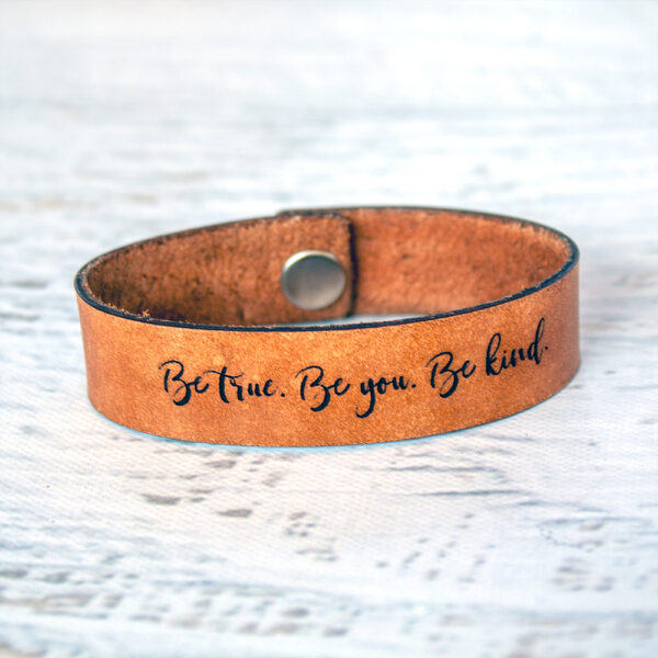Be true be you be kind Medium Leather Bracelet Timber Brown