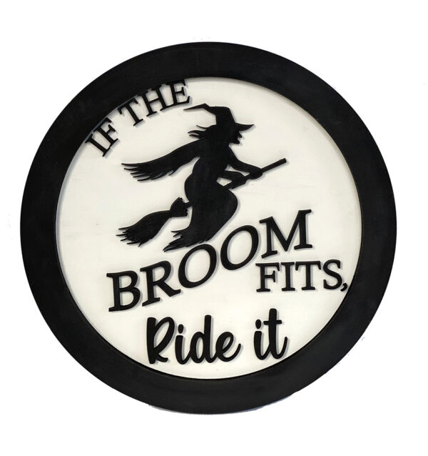 If the broom fits, Ride it –  round