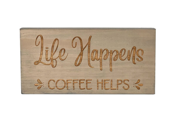 Life Happens Coffee Helps #2