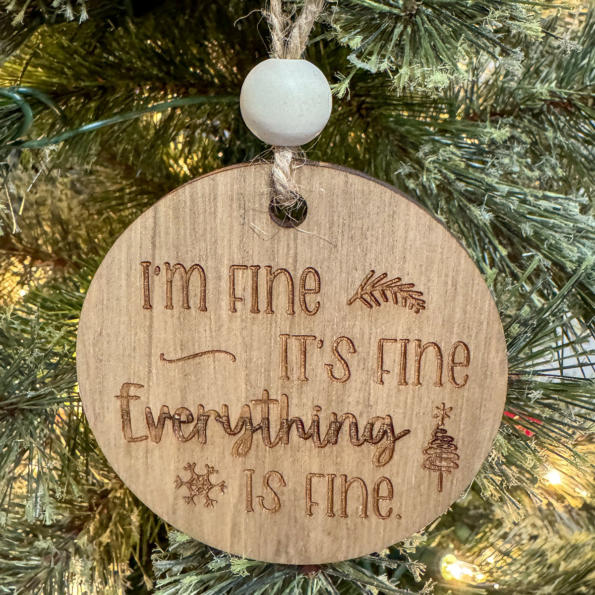 I'm Fine It's Fine Everything is Fine Ornament - Brown