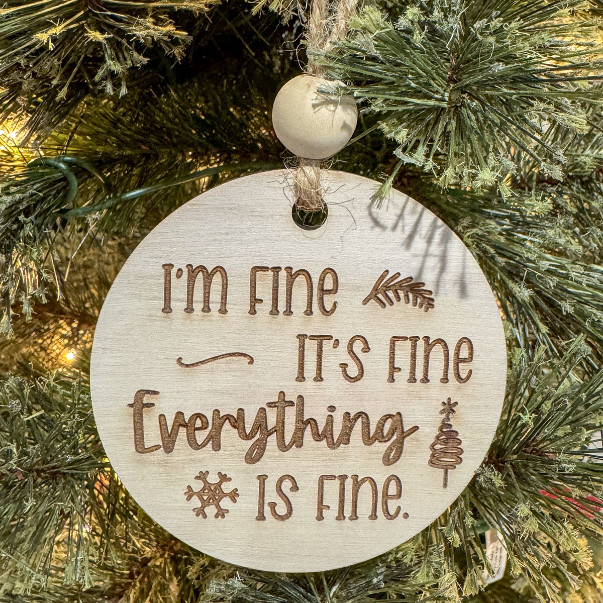 I'm Fine It's Fine Everything is Fine Ornament - White
