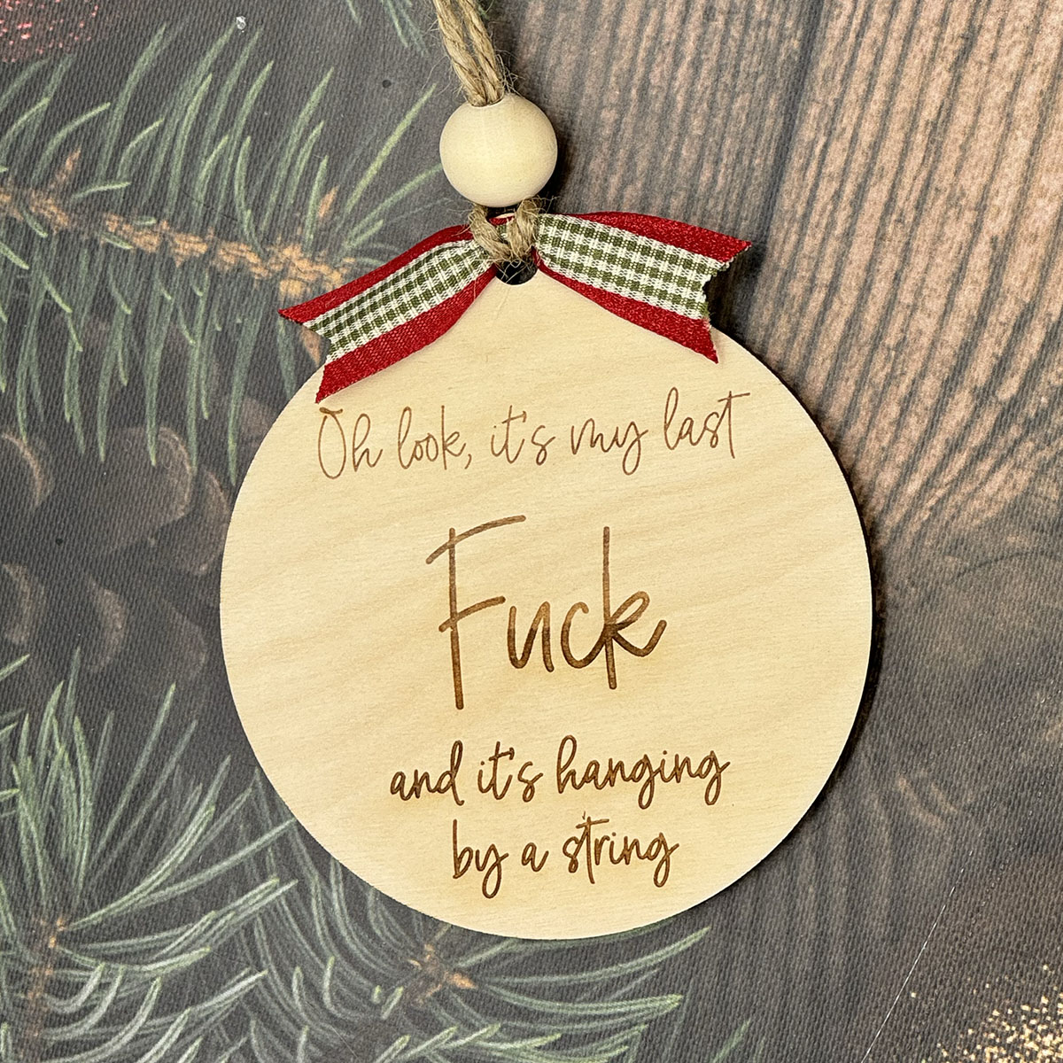 Oh Look its My Last F*ck Ornament