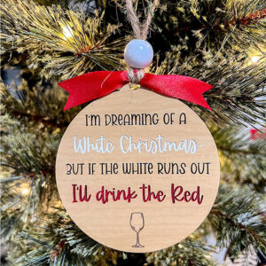 I'm Dreaming of a White Christmas Funny Ornament