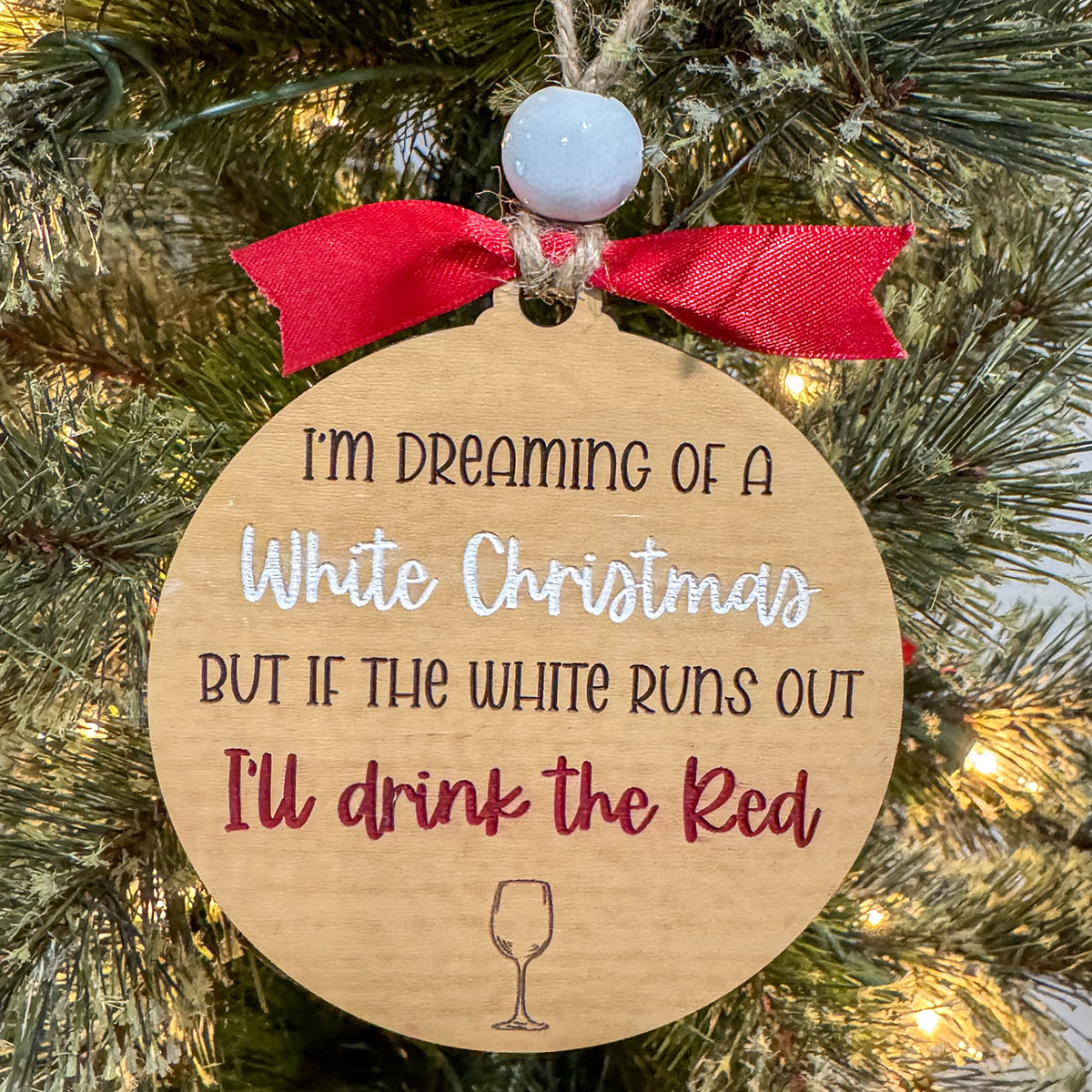 I'm Dreaming of a White Christmas Funny Ornament