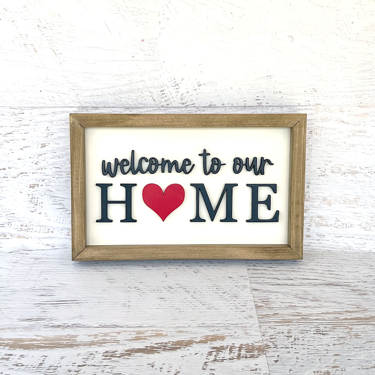 Welcome to our home wood sign