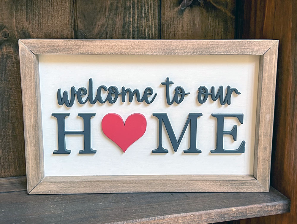 Welcome to our home wood sign