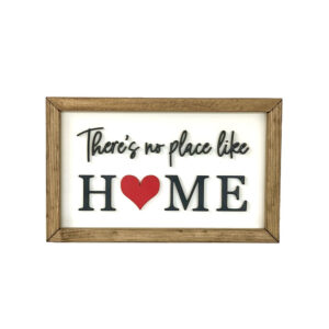 There's no place like home wood sign