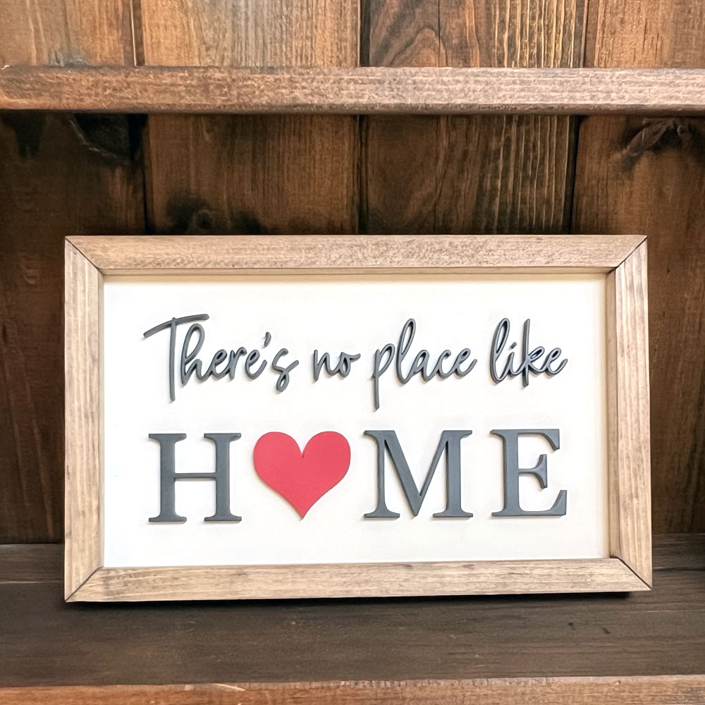 There's no place like home wood sign